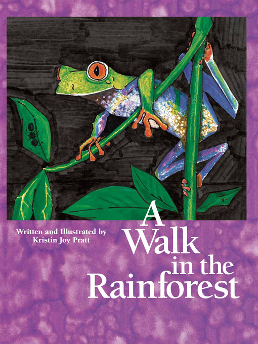 Title details for Walk in the Rainforest by Kristin Joy Pratt-Serafini - Available